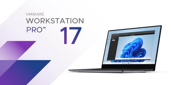 VMware Workstation 17.0.2 Pro发布：支持虚拟TPM 2.0