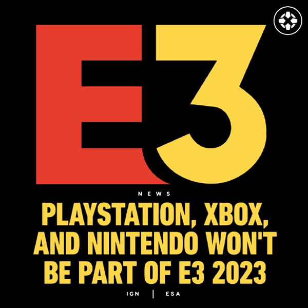 全球最大游戏展E3辉煌不在：微软索尼任天堂“御三家”将集体缺席