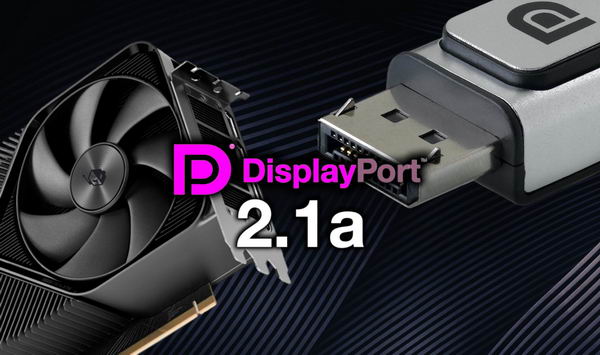 VESA 正式发布 DisplayPort 2.1a 标准插图