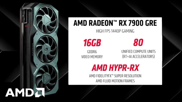 AMD 全球首发 Radeon RX 7900 GRE 16 GB 显卡：售价 549 美元
