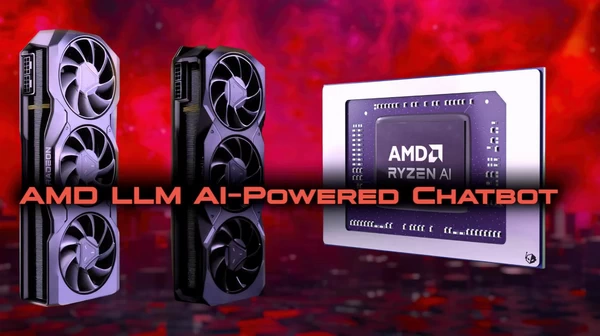 AMD Ryzen AI CPU 和 Radeon 7000 支持 LLM 运行本地化聊天机器人
