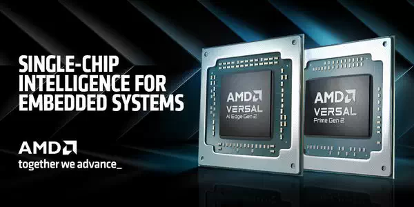 AMD 发布 Versal 第二代自适应 SoC：自带嵌入式人工智能